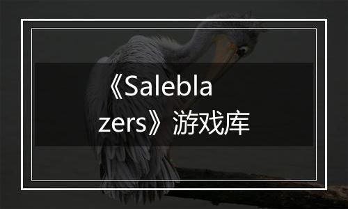《Saleblazers》游戏库
