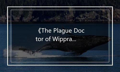 《The Plague Doctor of Wippra》游戏库