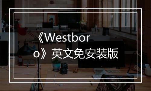 《Westboro》英文免安装版